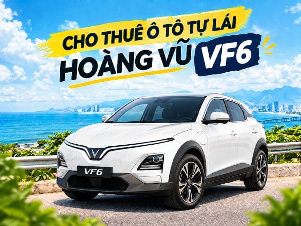 VinFast VF6 - B-SUV Cao Cấp - Thuê xe tự lái Tam Kỳ